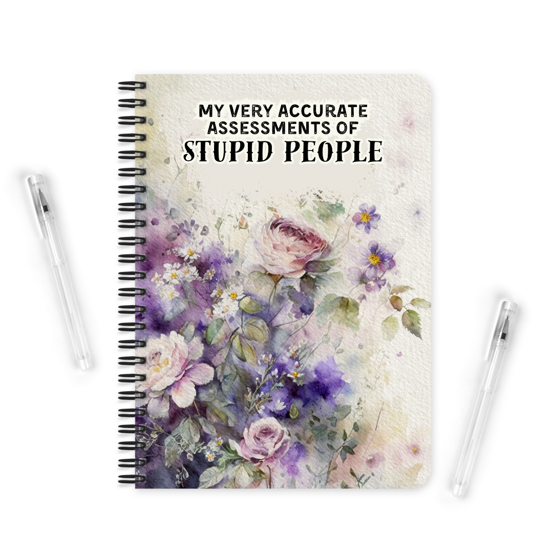 My Very Accurate Assessmens Of Stupid People | Notebook - The Pretty Things.ca