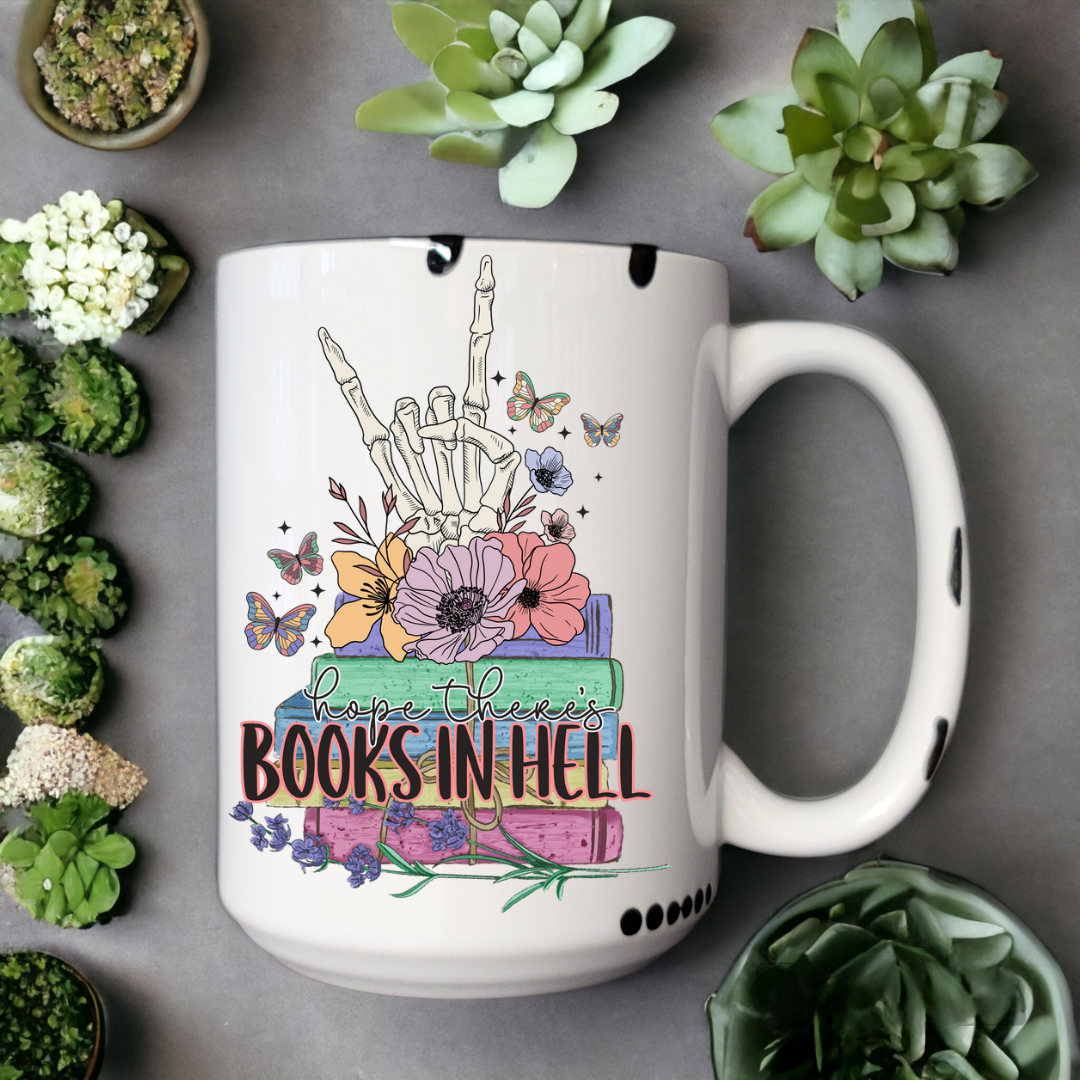 Hope There's Books In Hell | Mug - The Pretty Things.ca