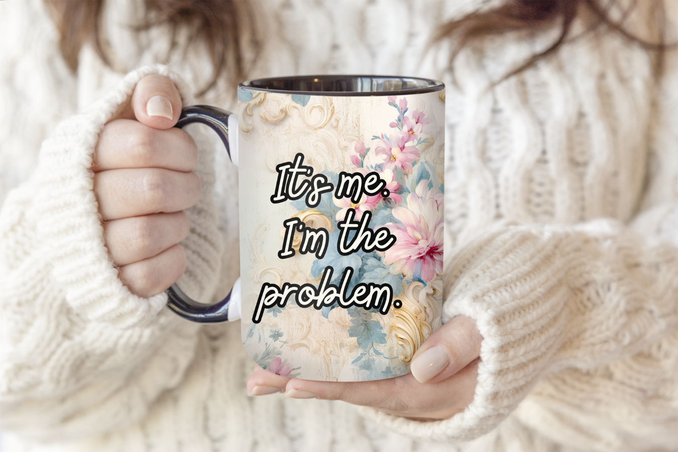 I'm The Problem | Mug
