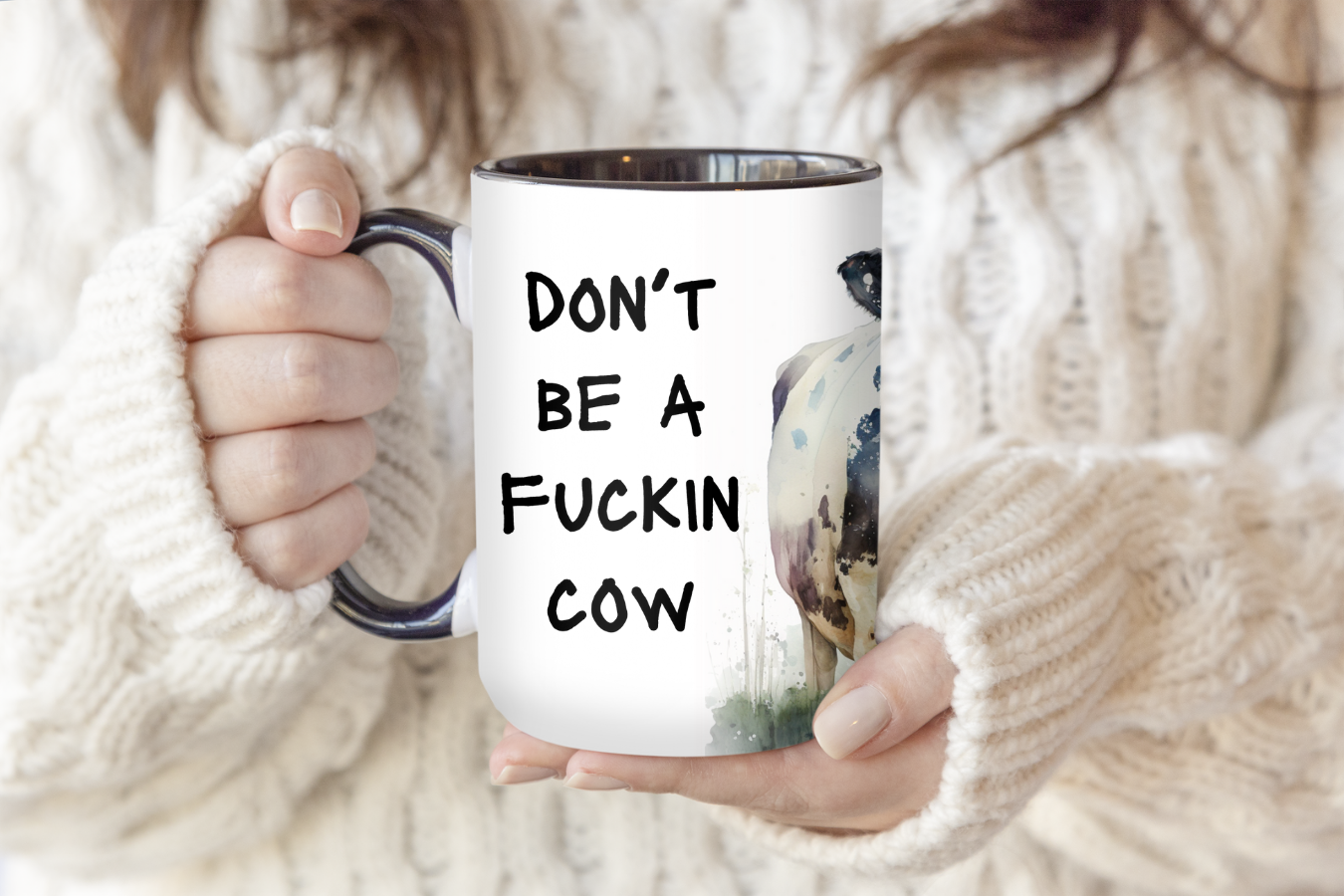 Don't Be A Fuckin Cow | Mug - The Pretty Things.ca