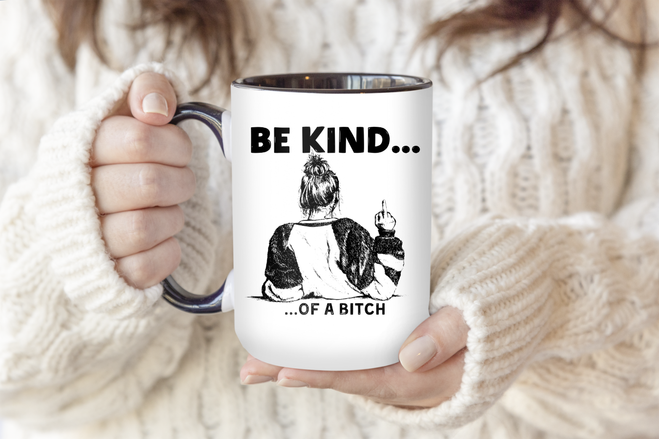 Be Kind Of A Bitch | Mug - The Pretty Things.ca