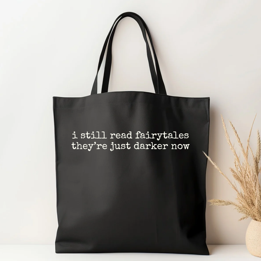 I Still Read Fairytales | Black Cotton Canvas Tote - The Pretty Things.ca