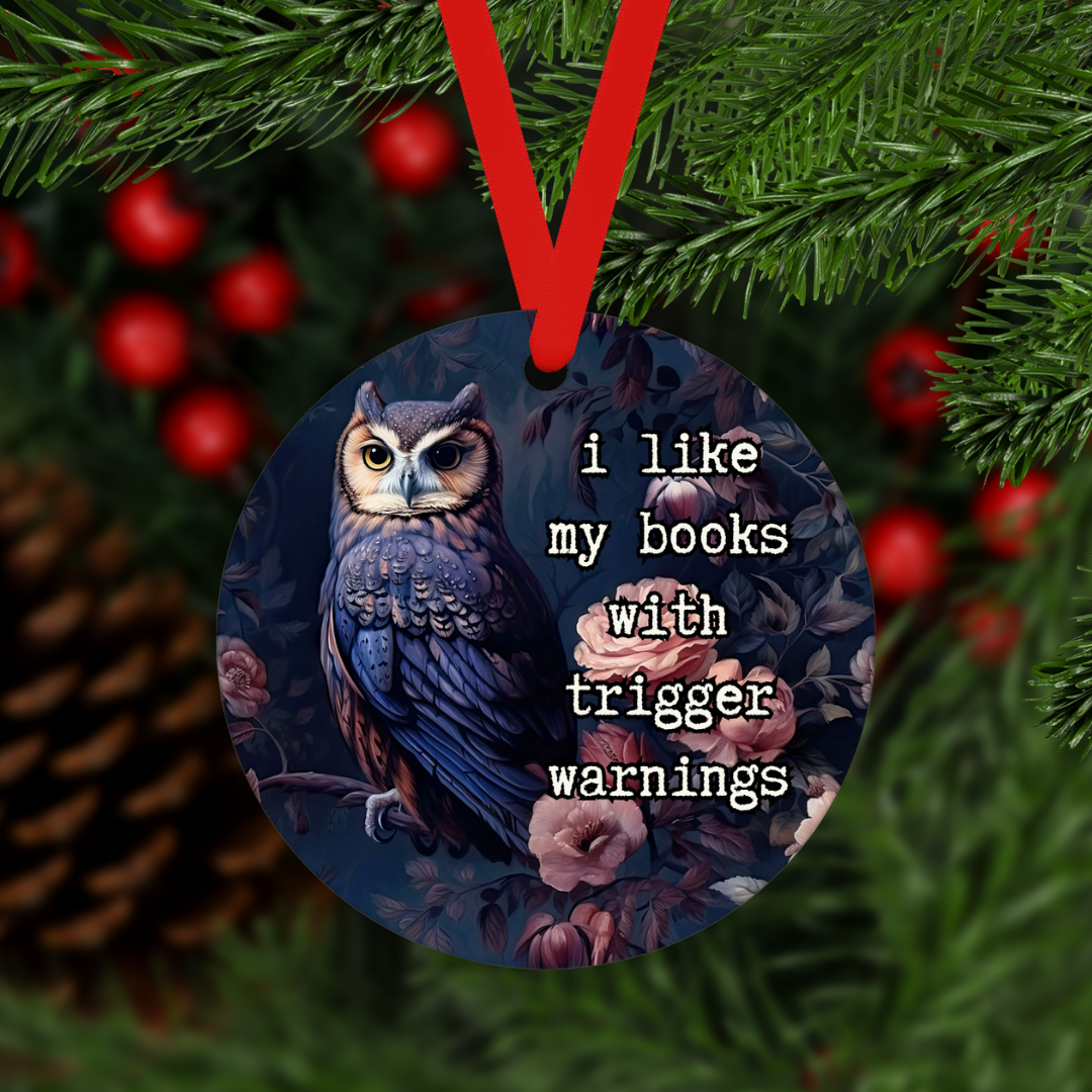 I Like My Books With Trigger Warnings | Ornament - The Pretty Things.ca