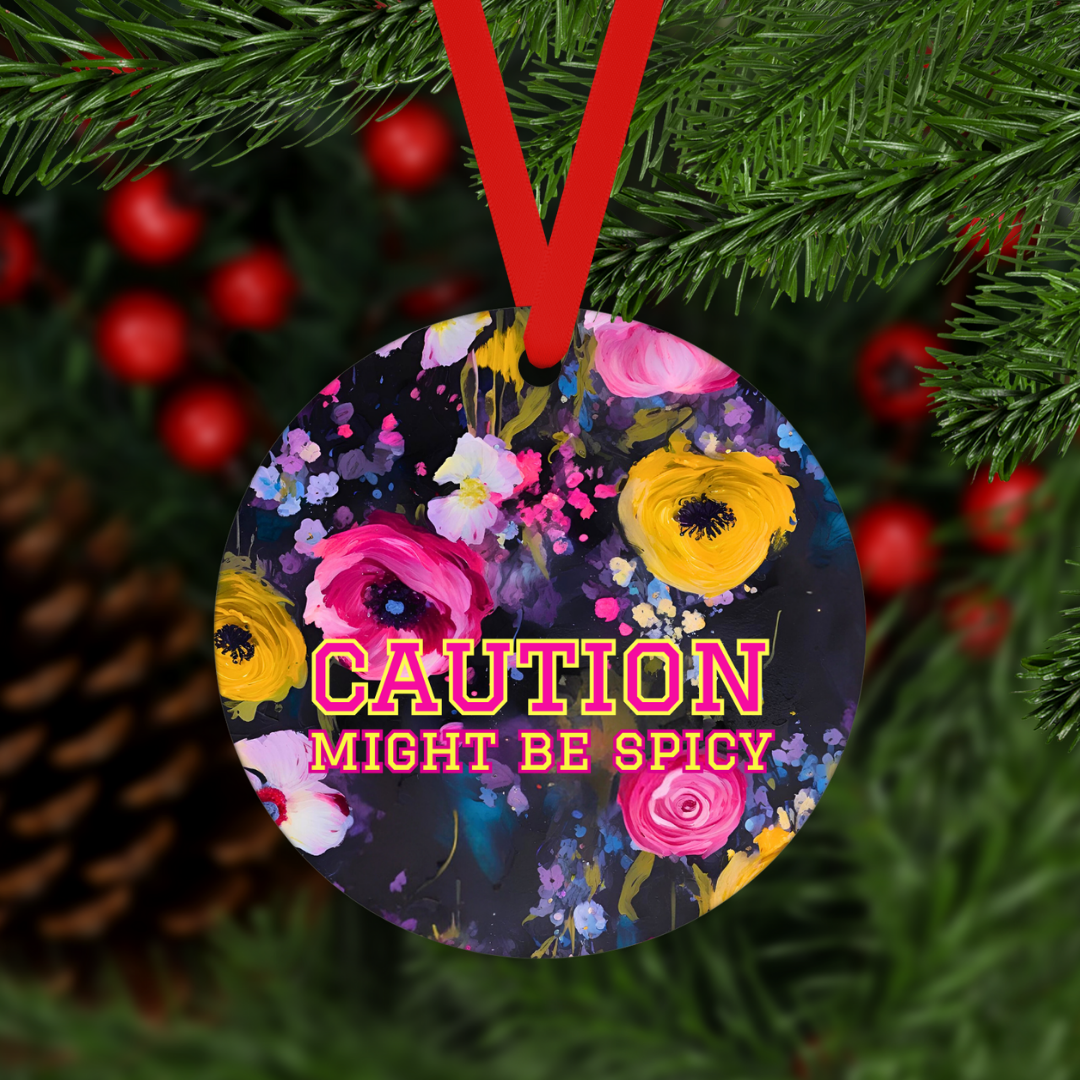 Caution Might Be Spicy | Ornament - The Pretty Things.ca