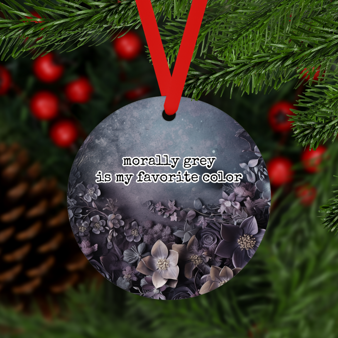 Morally Grey Is My Favorite Color | Ornament - The Pretty Things.ca