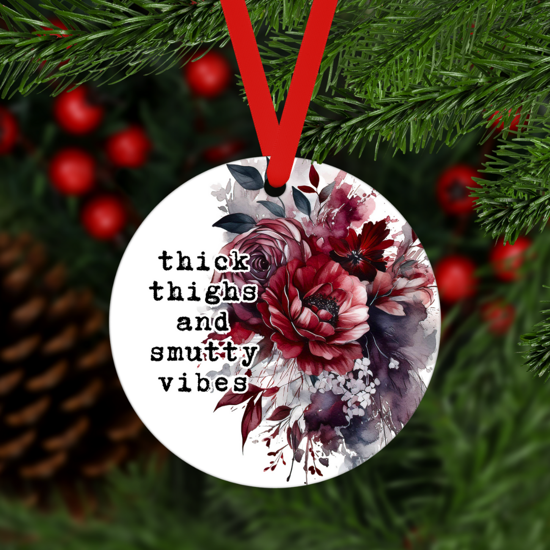 Thick Thighs And Smutty Vibes | Ornament - The Pretty Things.ca