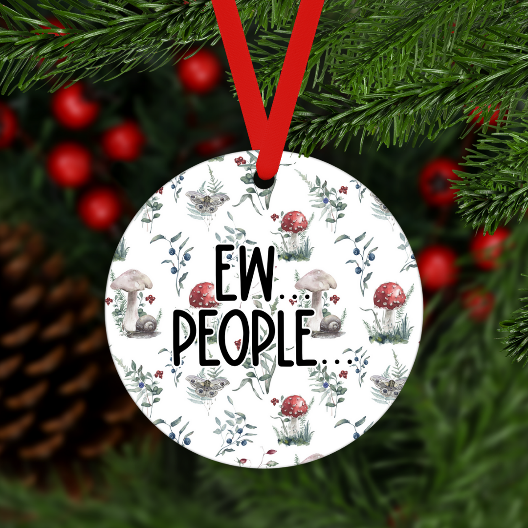 Ew... People... | Ornament - The Pretty Things.ca