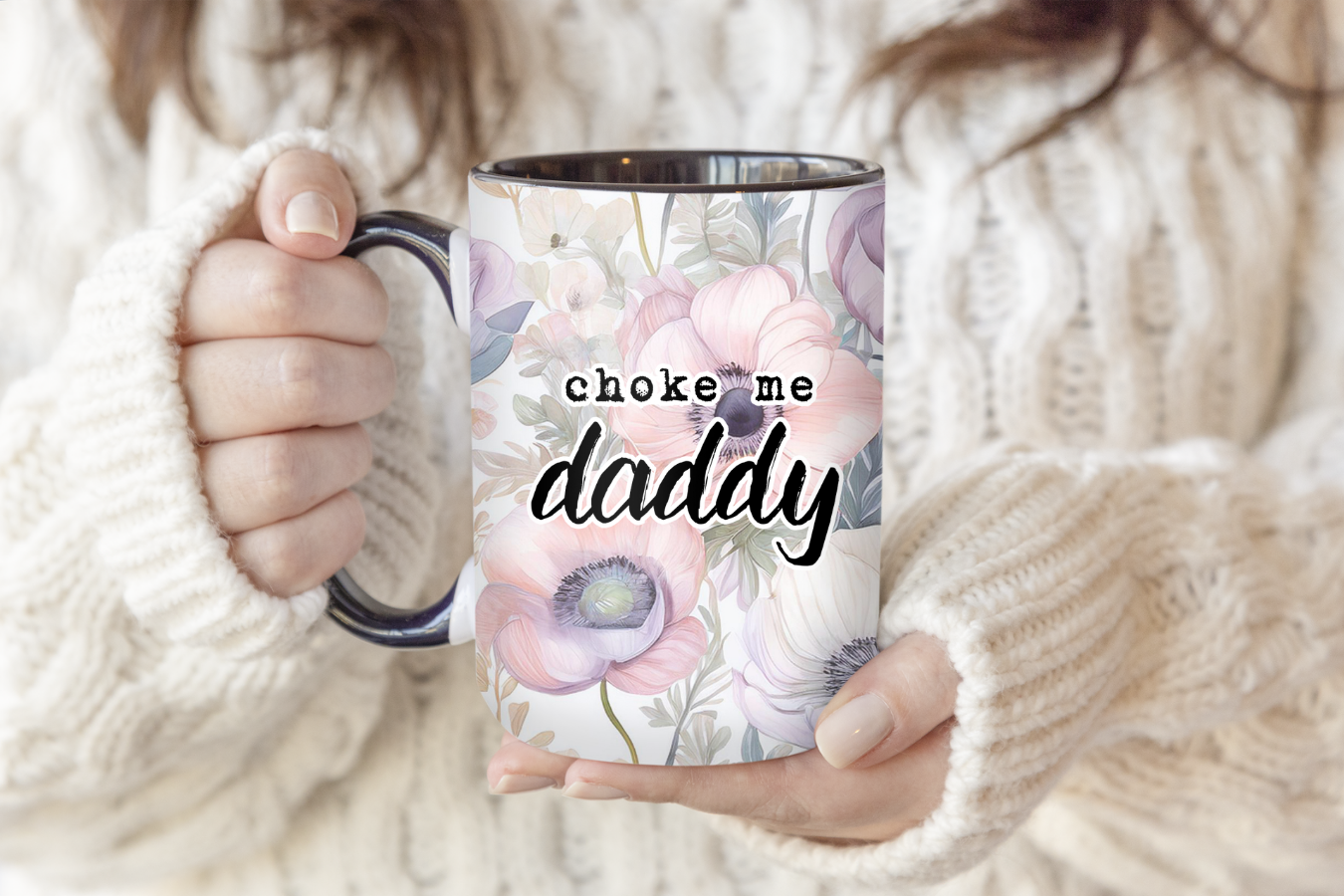 Choke Me Daddy | Mug - The Pretty Things.ca