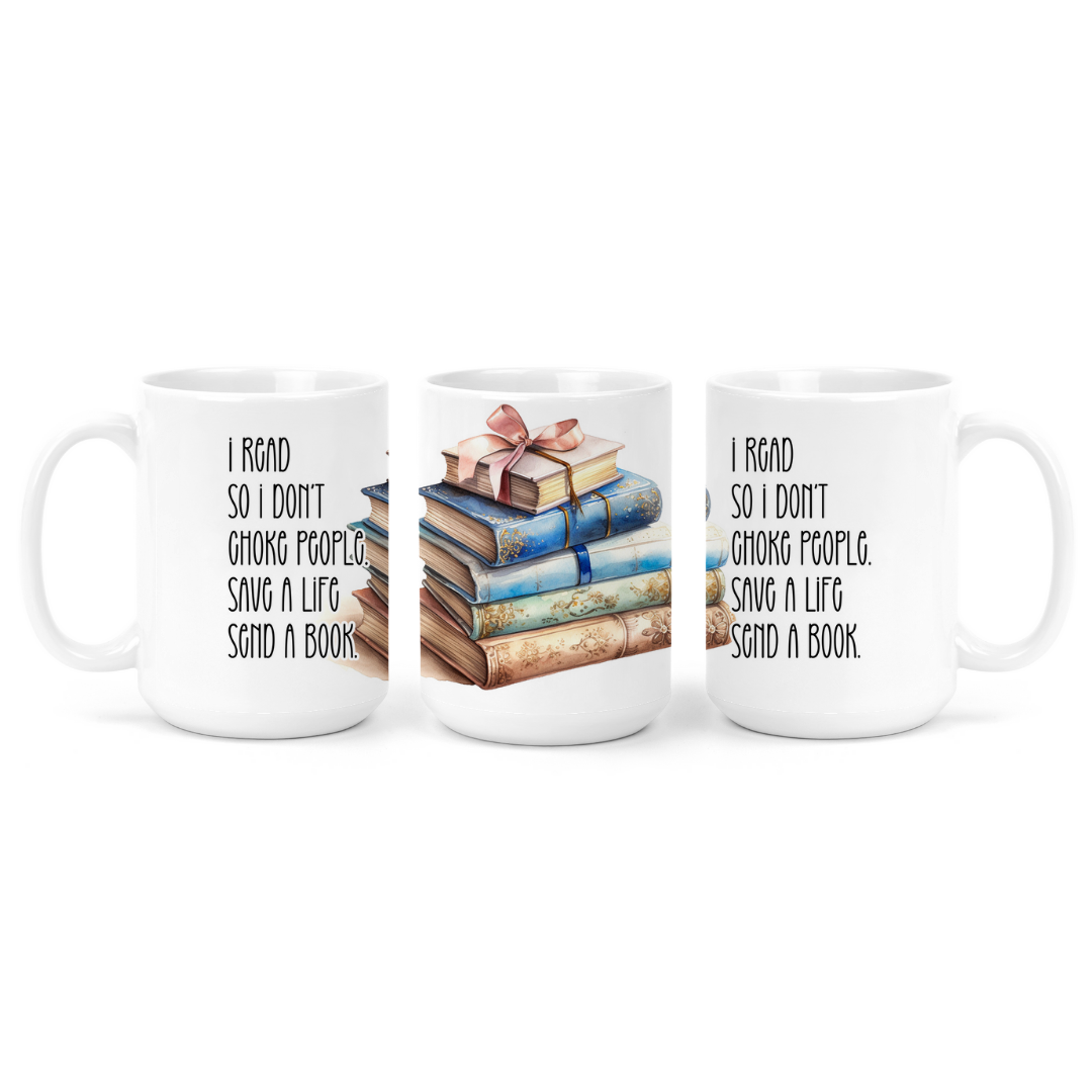 I Read So I Don't Choke People | Mug - The Pretty Things.ca