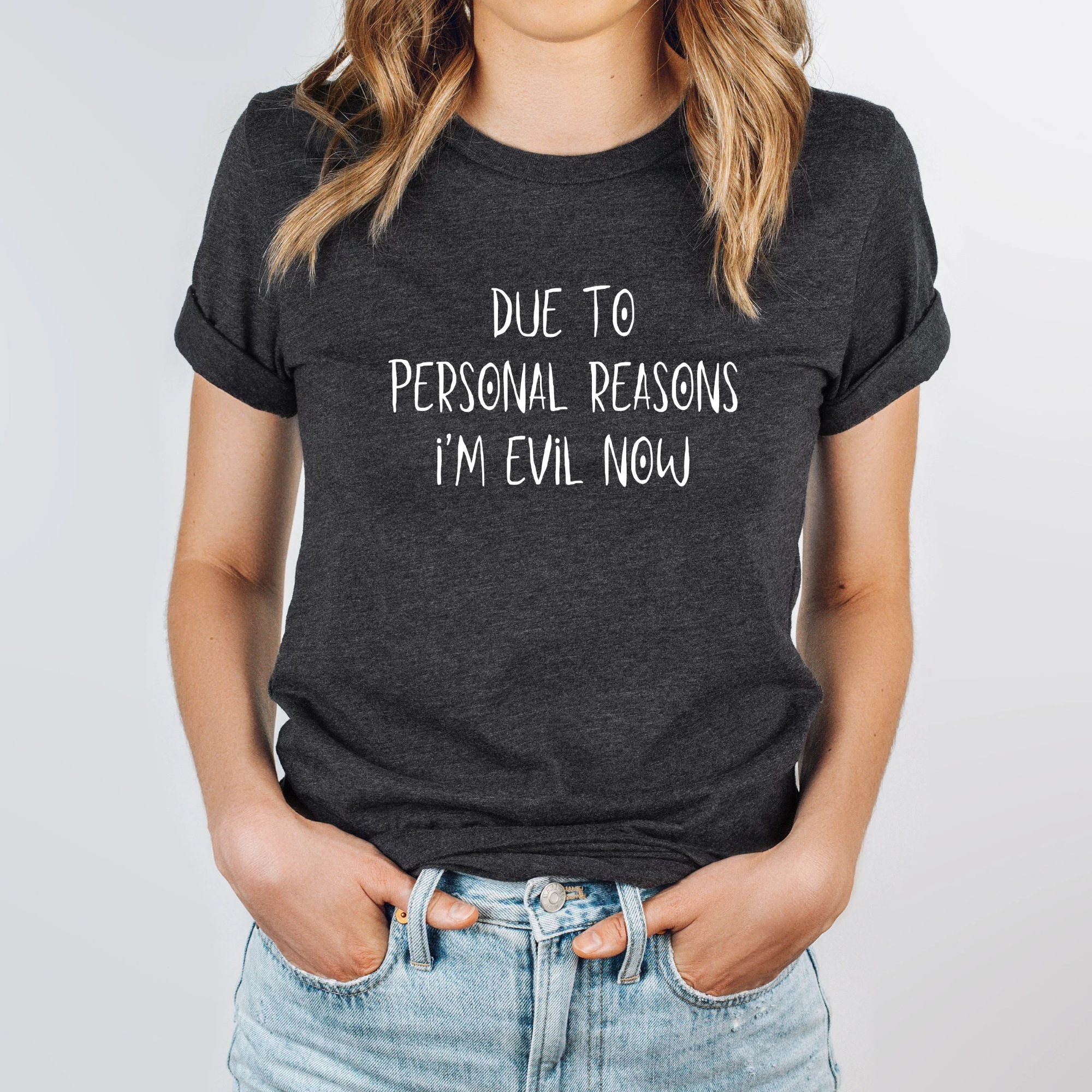 Due To Personal Reasons I'm Evil Now | Charcoal Tee - The Pretty Things.ca