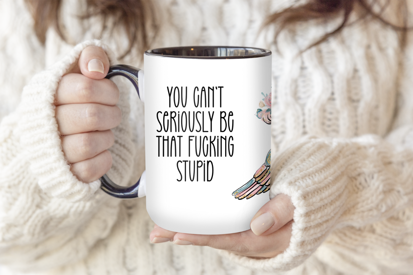 You Can't Seriously Be That Fucking Stupid | Mug - The Pretty Things.ca