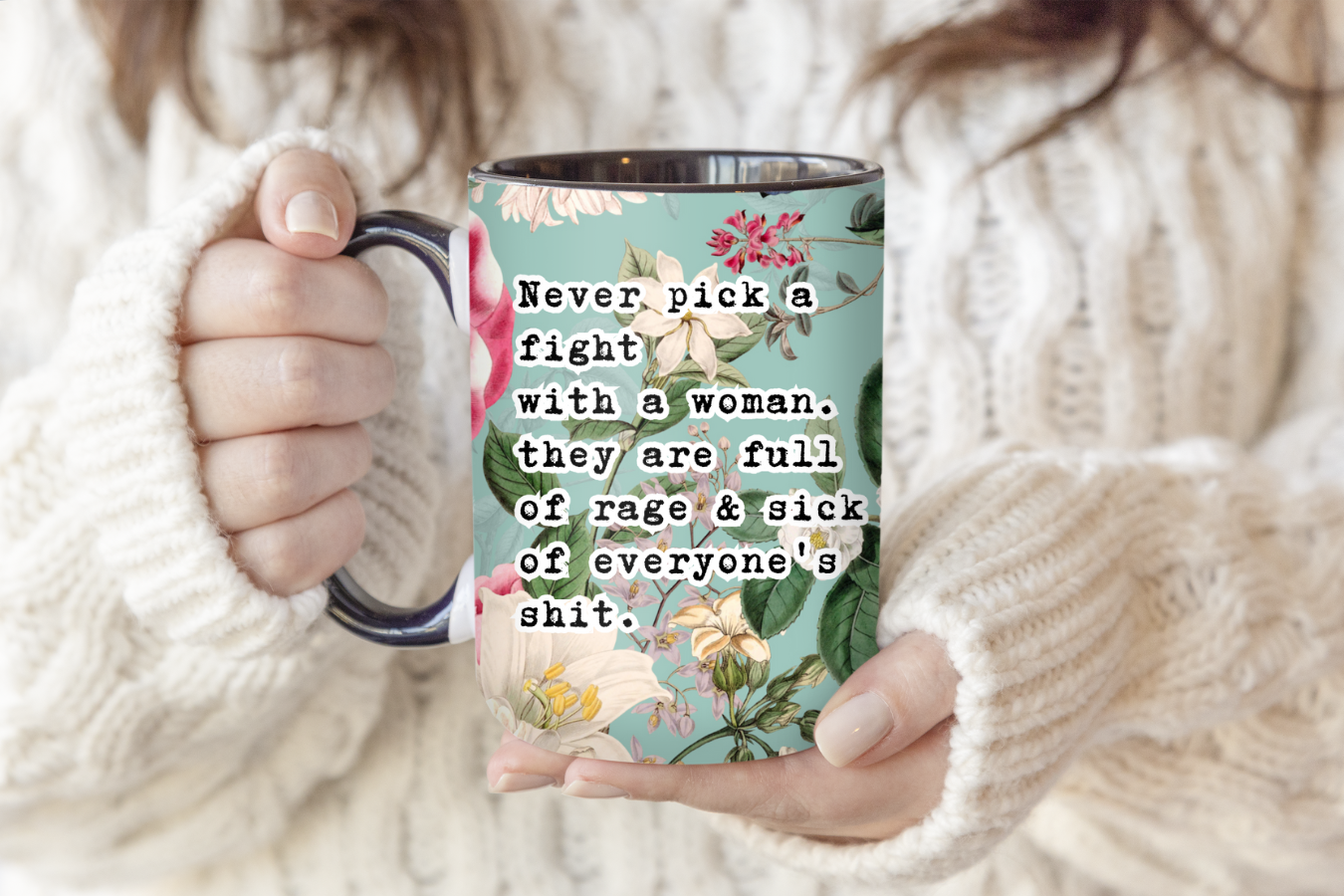 Never Pick A Fight With A Woman | Mug - The Pretty Things.ca