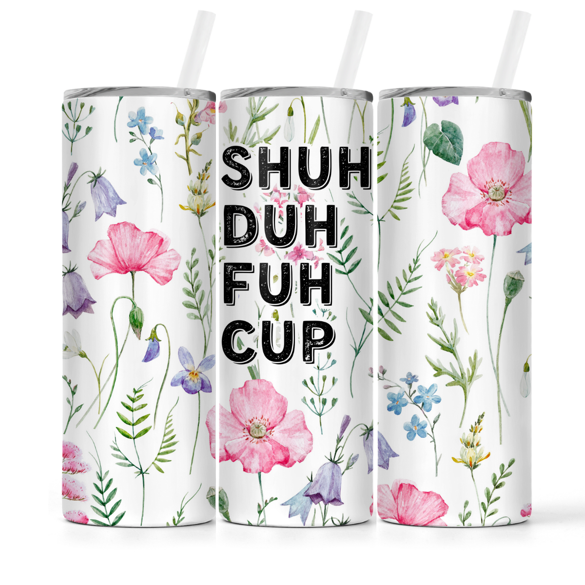 Shuh Duh Fuh Cup | Tumbler - The Pretty Things.ca