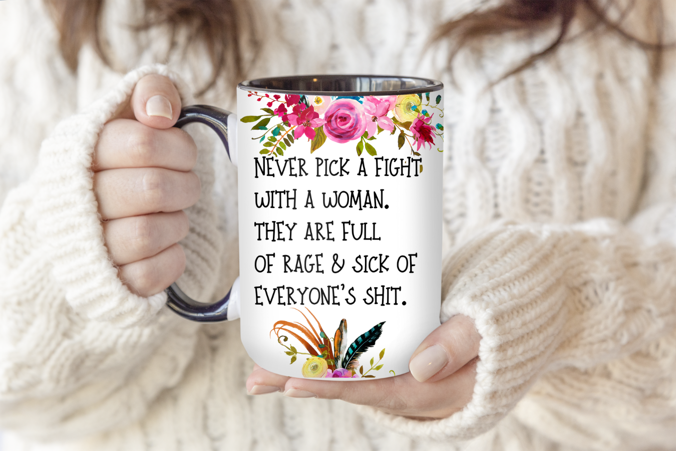 Never Pick A Fight With A Woman | Mug - The Pretty Things.ca