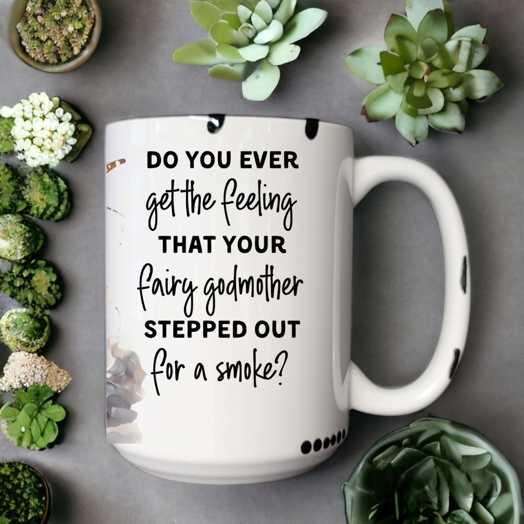 Fairy Godmother Stepped Out For A Smoke | Mug - The Pretty Things.ca