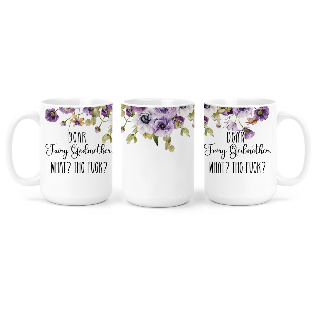 Dear Fairy Godmother | Mug - The Pretty Things.ca