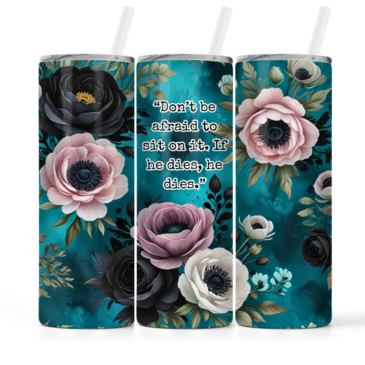 If He Dies He Dies | Book Lovers Tumbler - The Pretty Things.ca