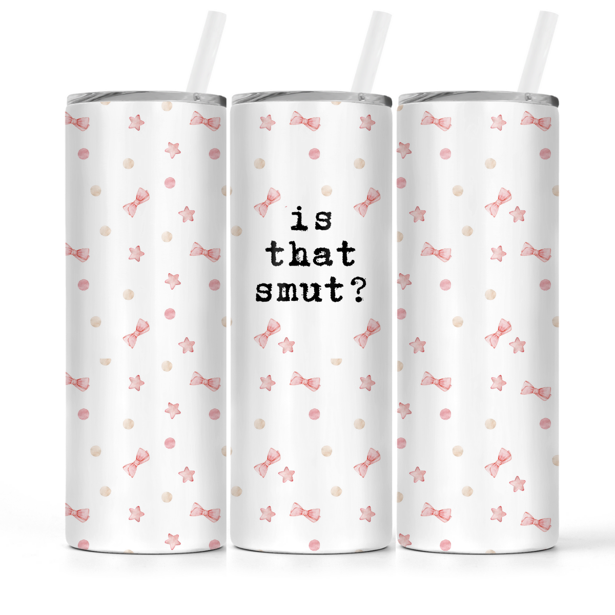 Is That Smut (Bows) | Book Lovers Tumbler - The Pretty Things.ca