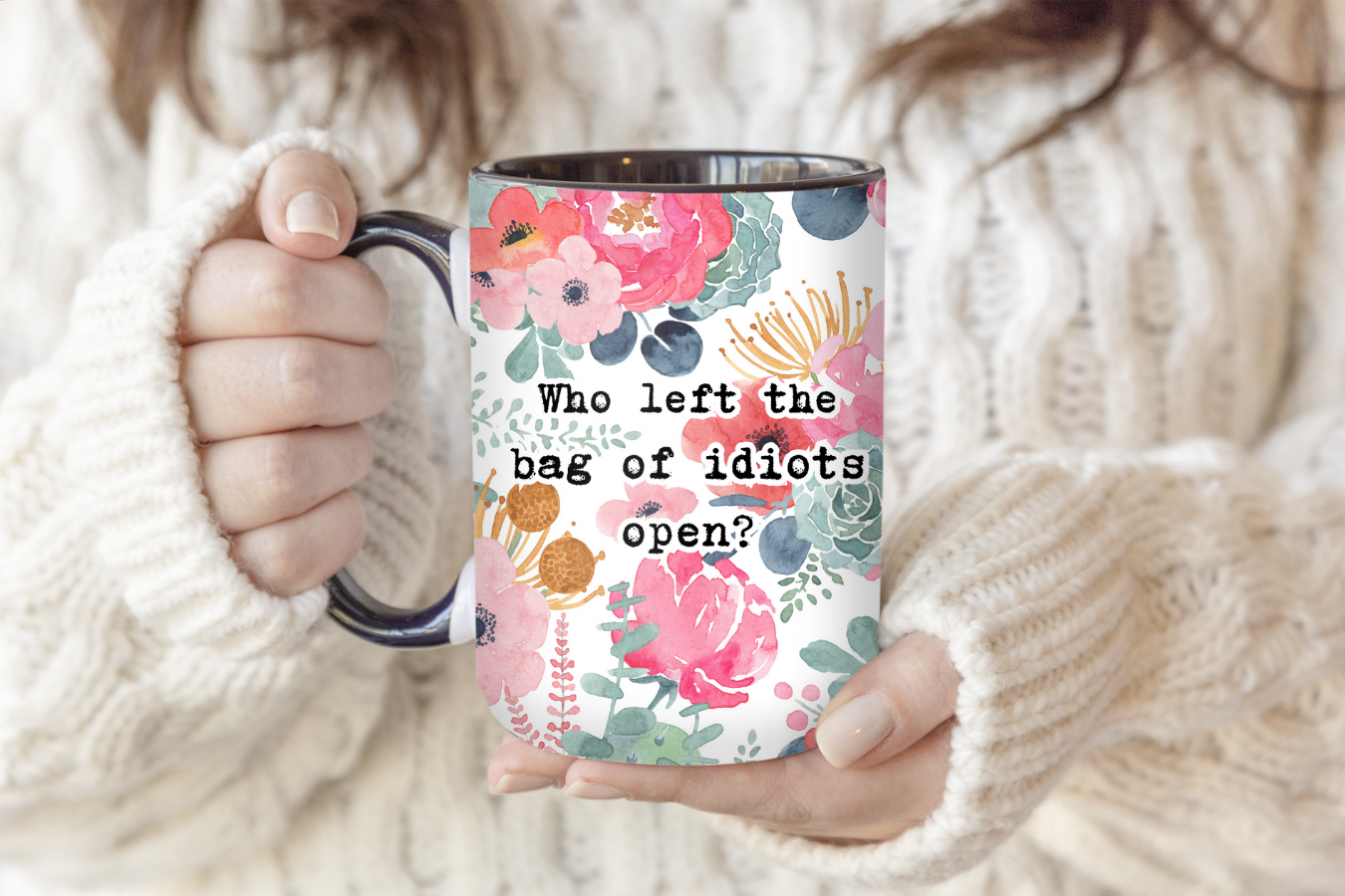 Who Left The Bag Of Idiots Open? | Mug - The Pretty Things.ca