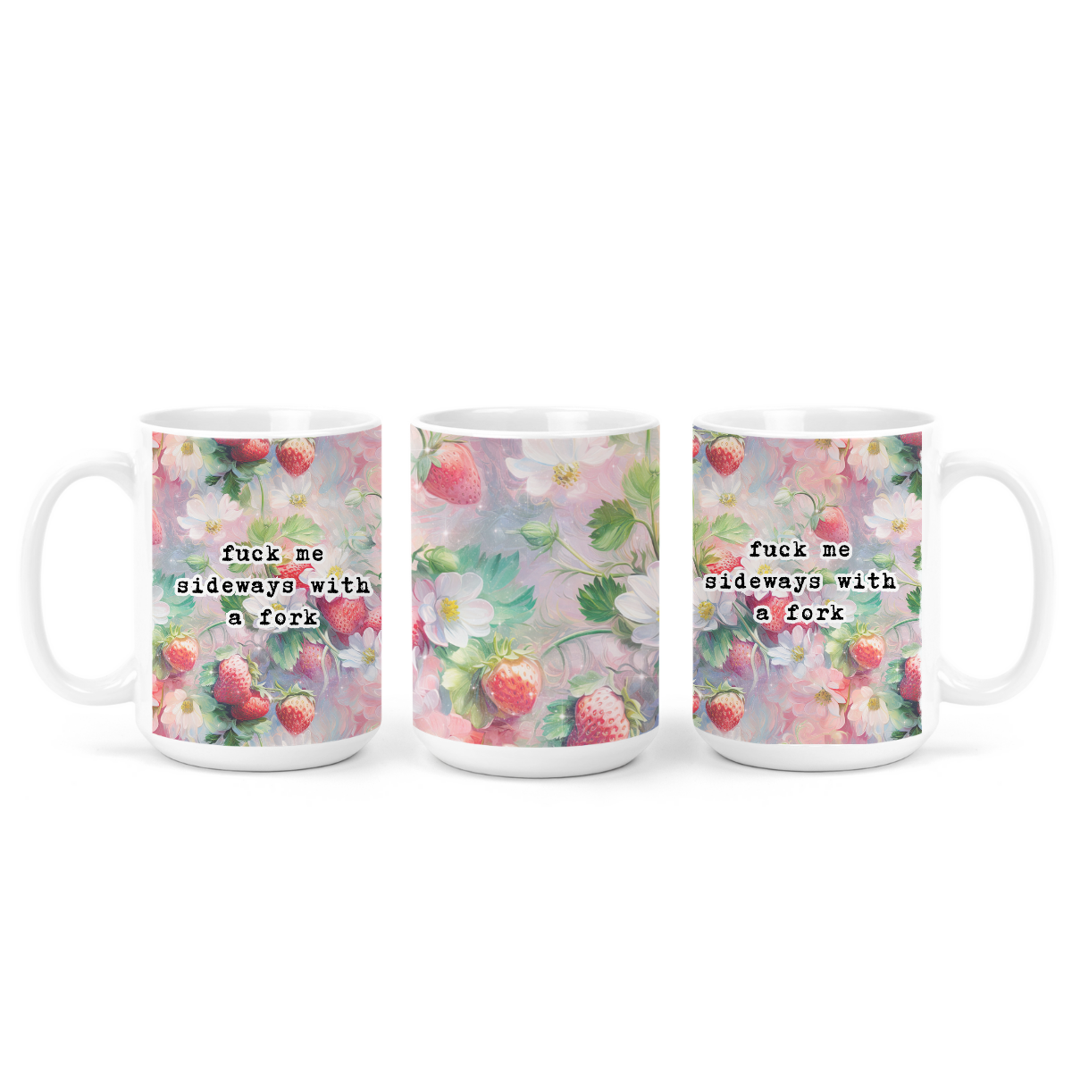 Fuck Me Sideways With A Fork | Mug - The Pretty Things.ca