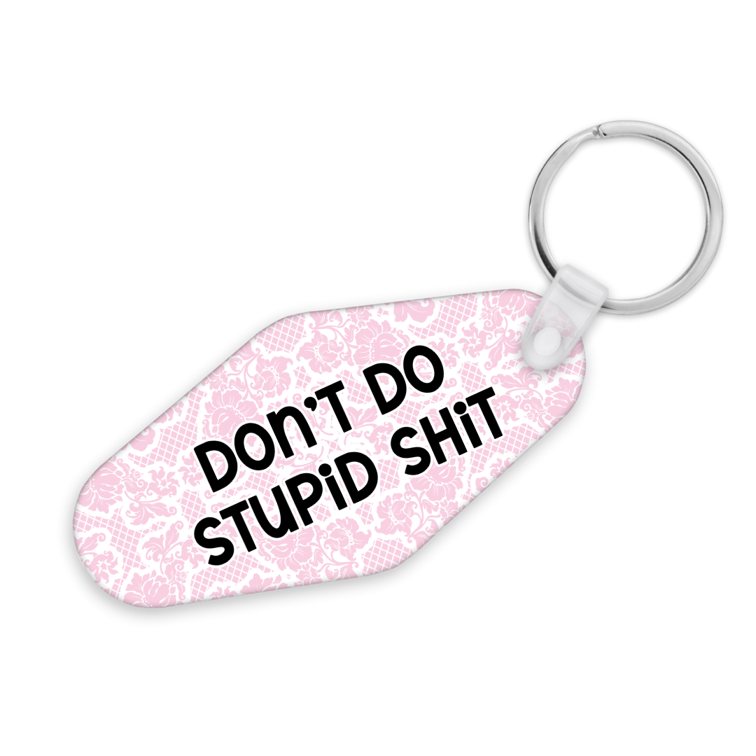 Don't Do Stupid Shit | Motel Keyring - The Pretty Things.ca