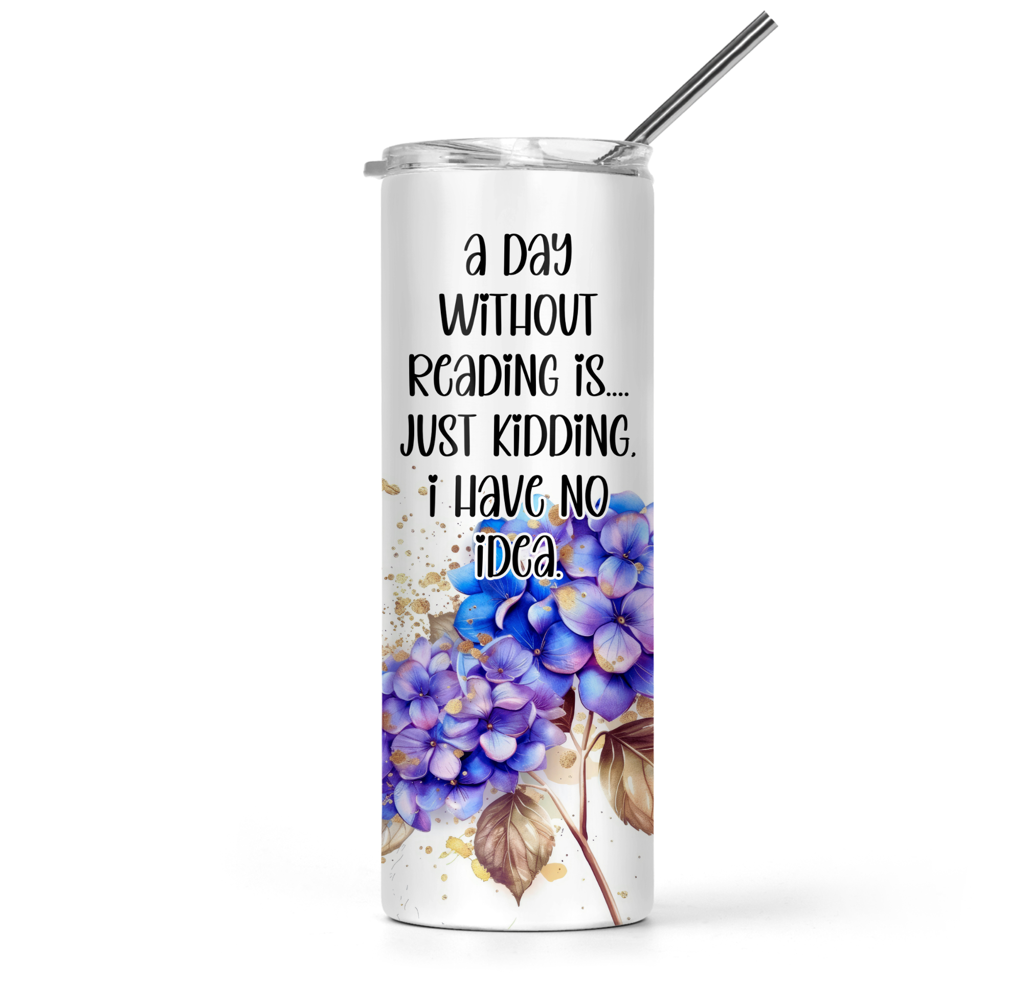 A Day Without Reading Tumbler - The Pretty Things.ca