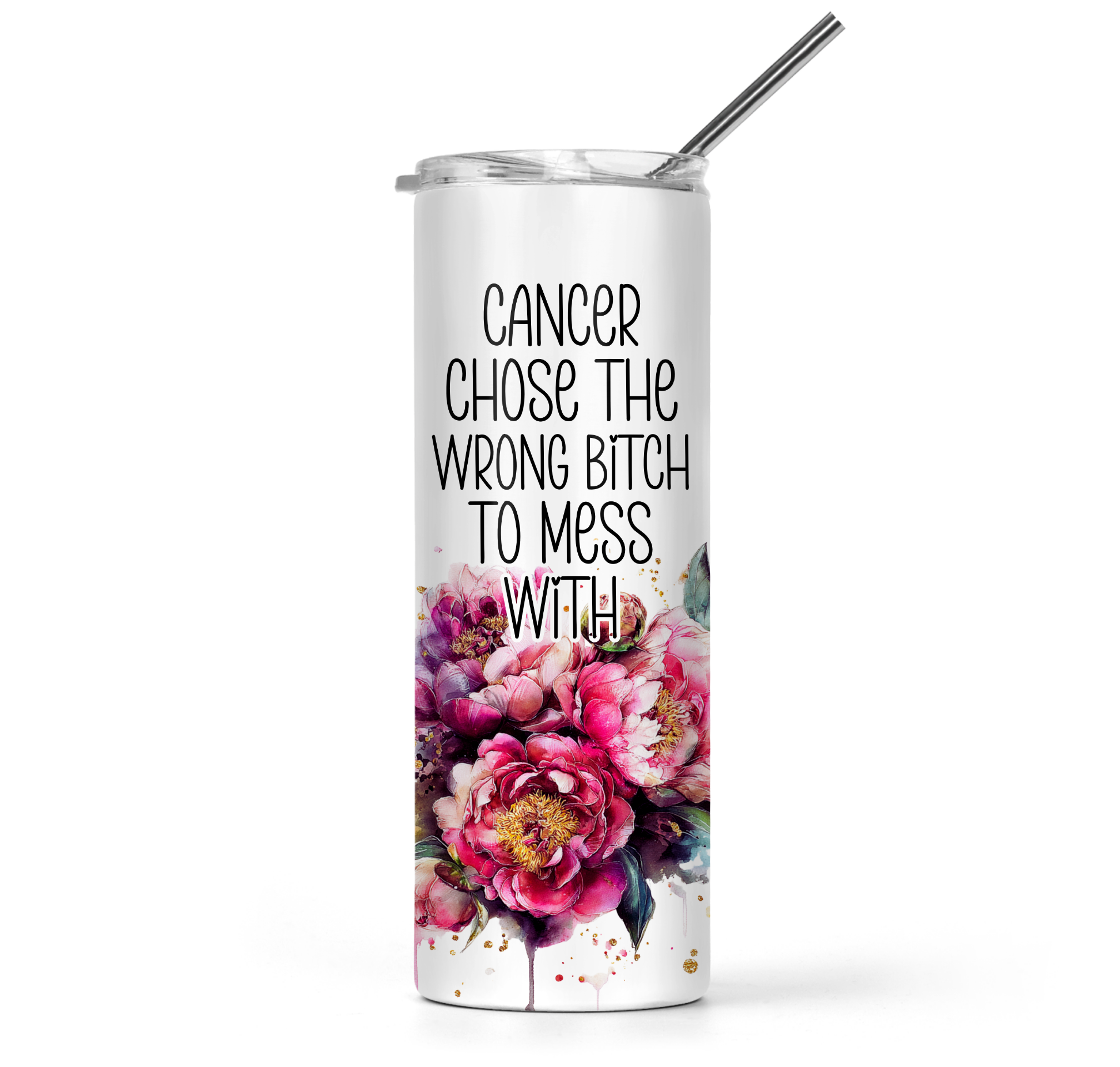 Cancer Chose The Wrong Bitch To Mess With Tumbler - The Pretty Things.ca