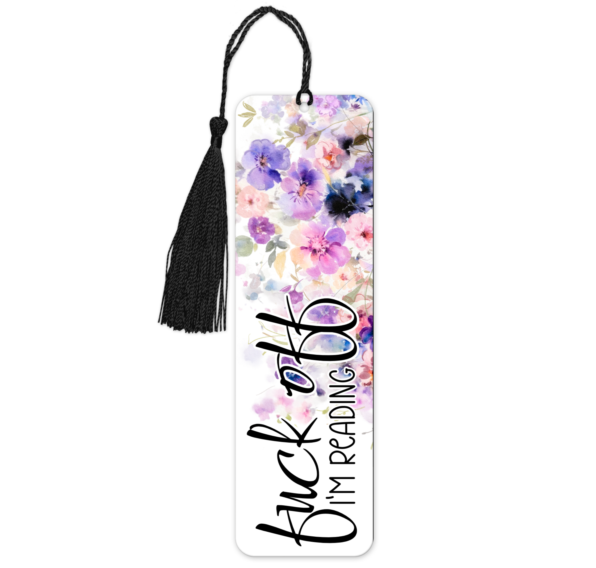 Fuck Off I'm Reading | Bookmark - The Pretty Things.ca