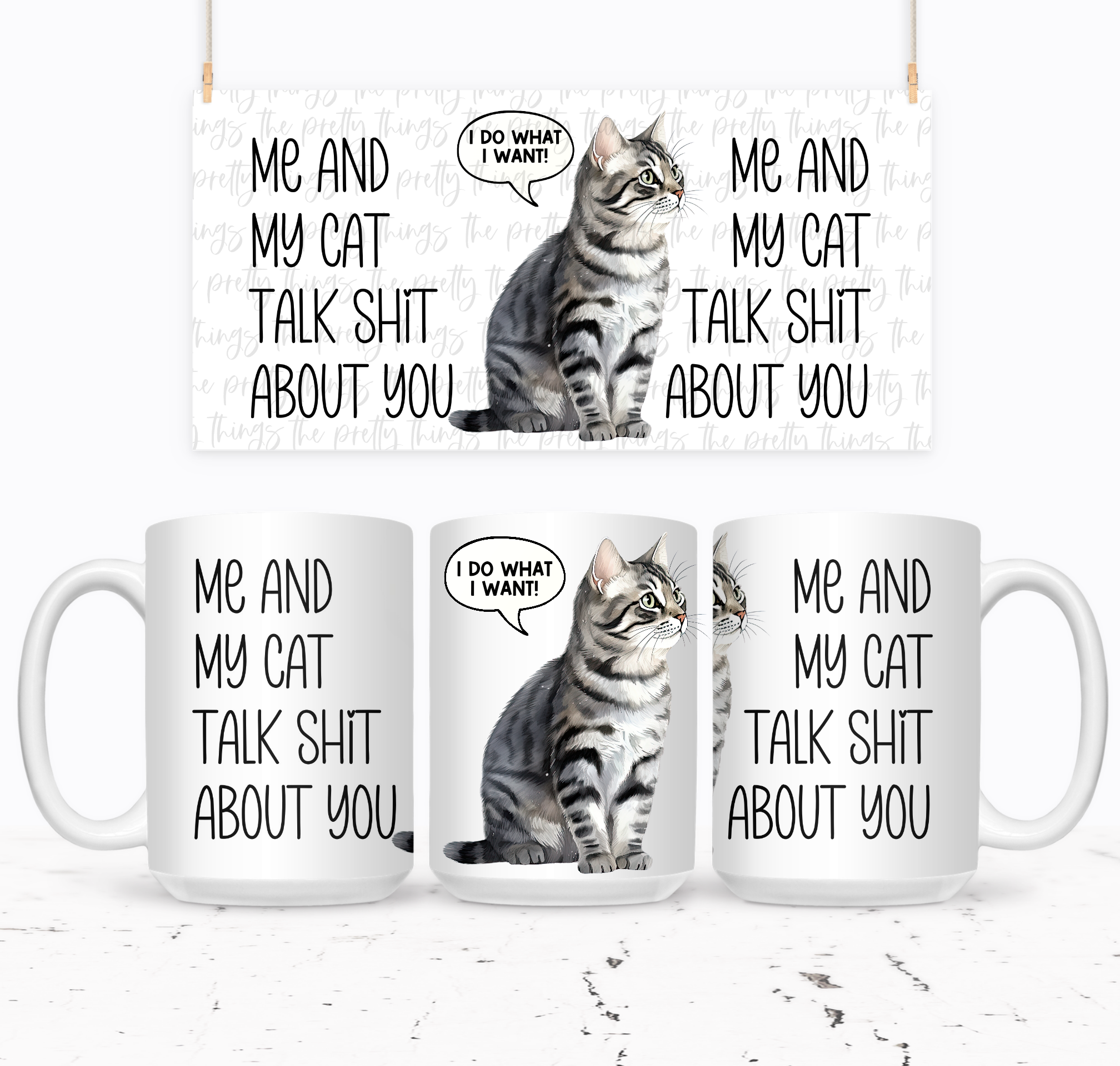 Me And My Cat Talk Shit About You ( Grey Tabbie Meow) - The Pretty Things.ca