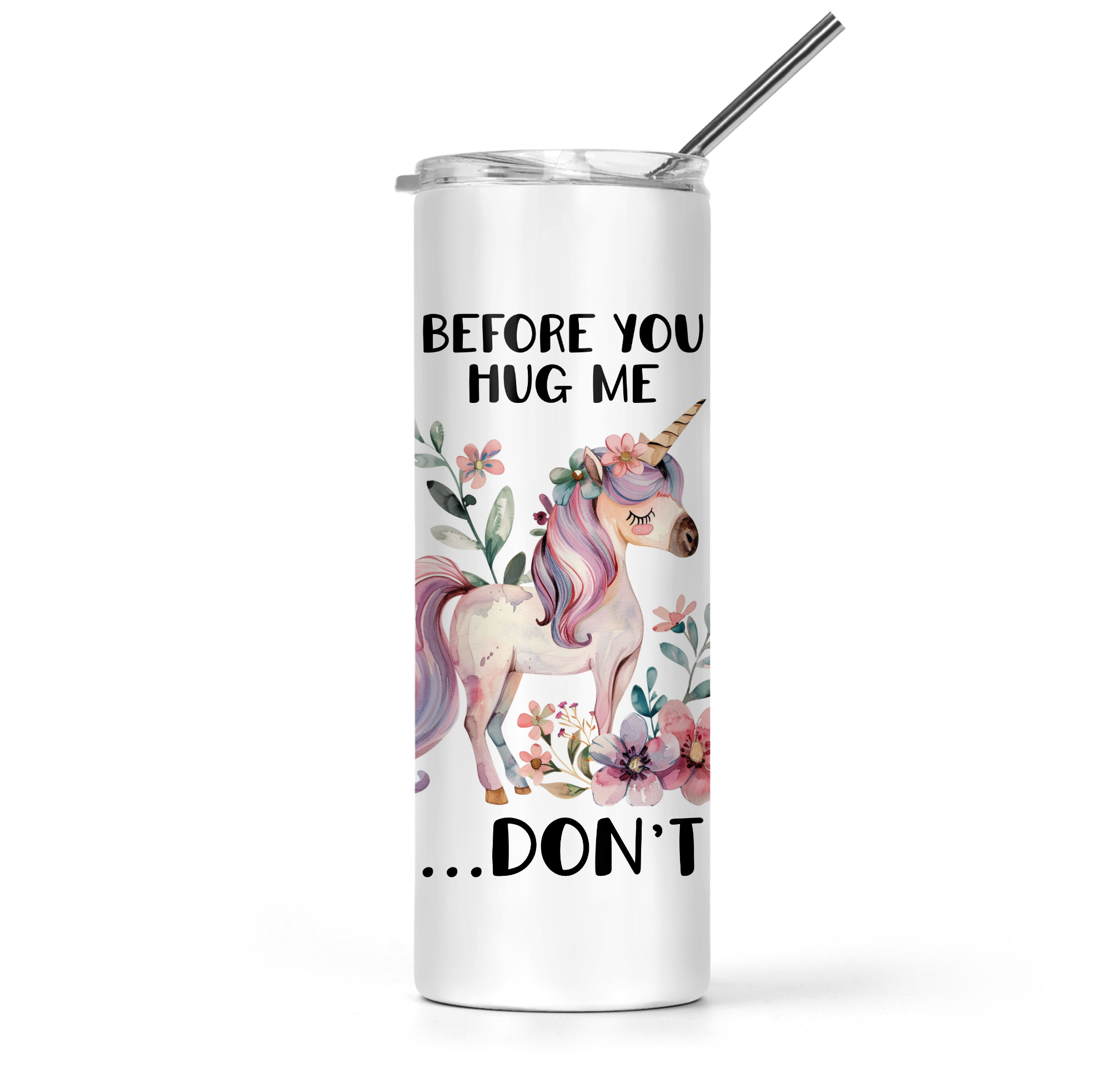 Before You Hug Me Don't Tumbler - The Pretty Things.ca