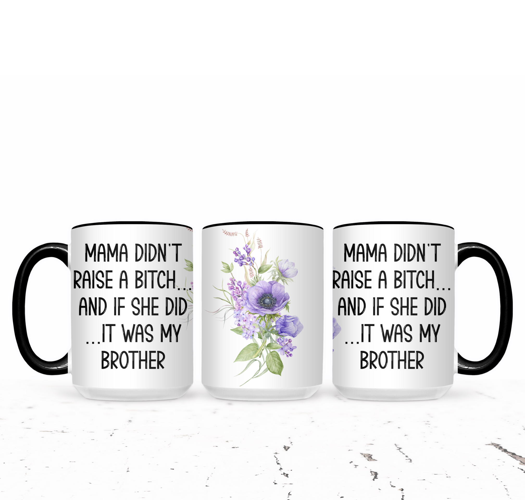 Mama Didn't Raise A Bitch...And If She Did...It Was My Brother - The Pretty Things.ca