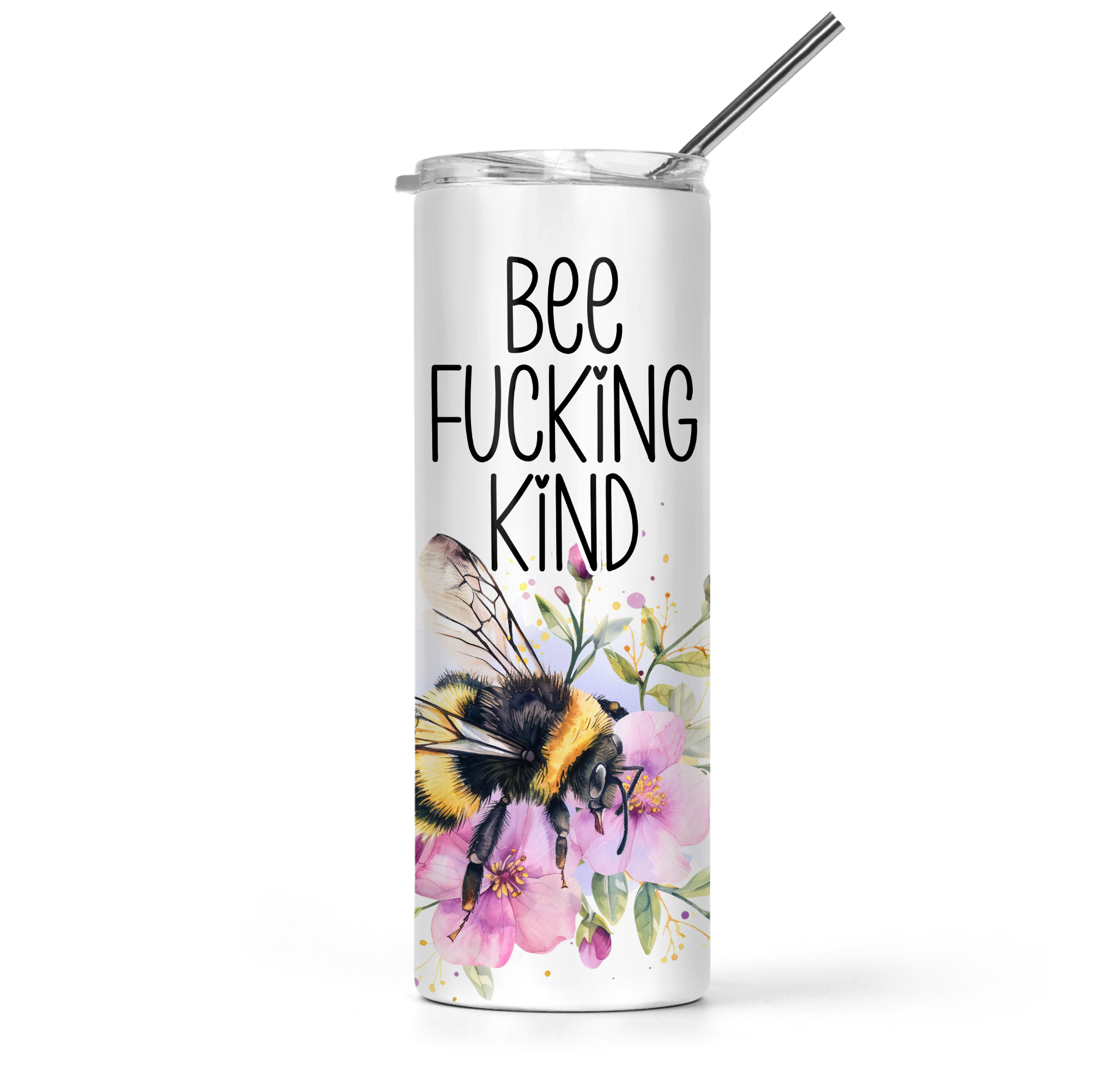 Bee Fucking Kind Tumbler - The Pretty Things.ca