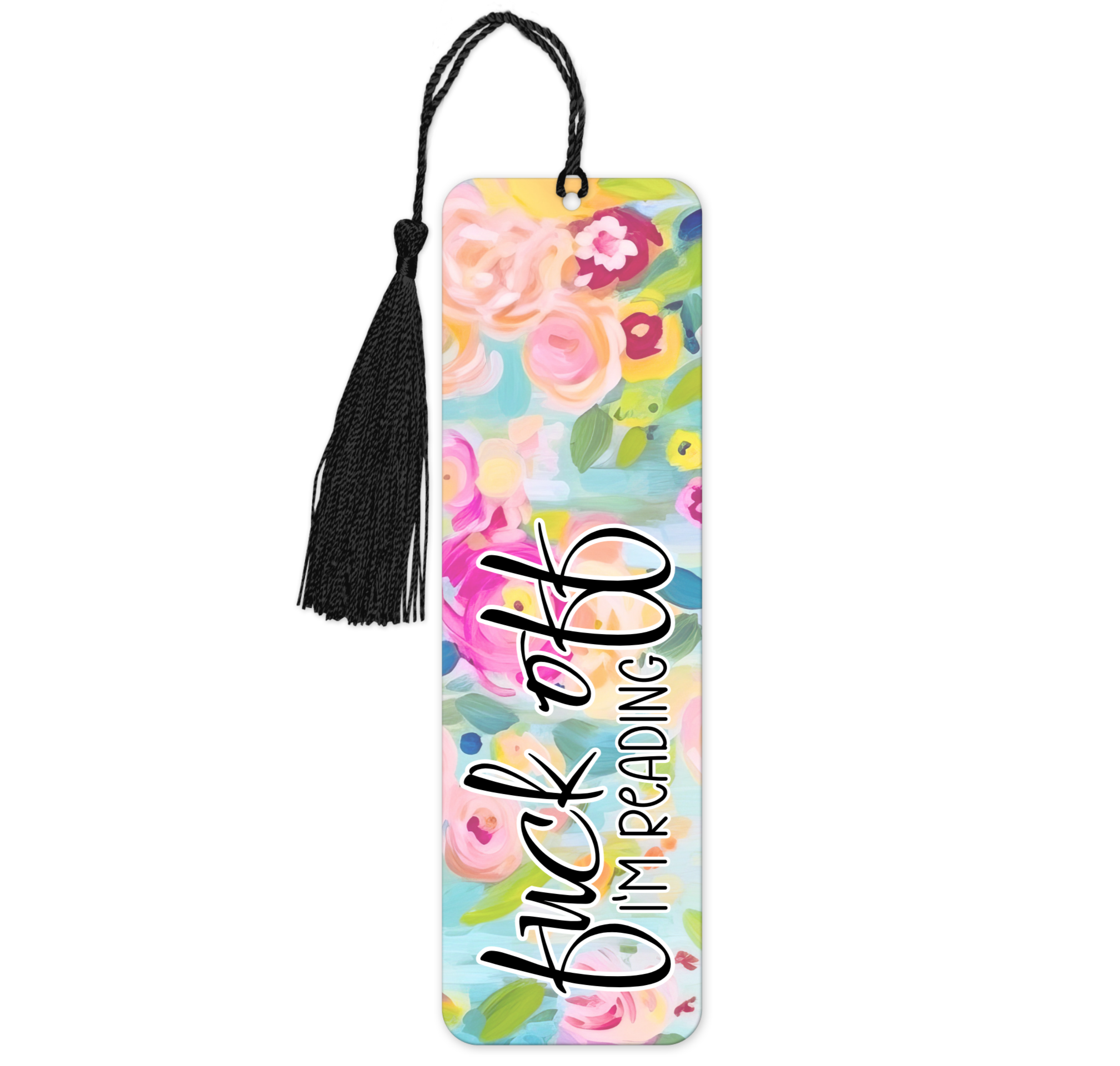 Fuck Off I'm Reading | Bookmark - The Pretty Things.ca