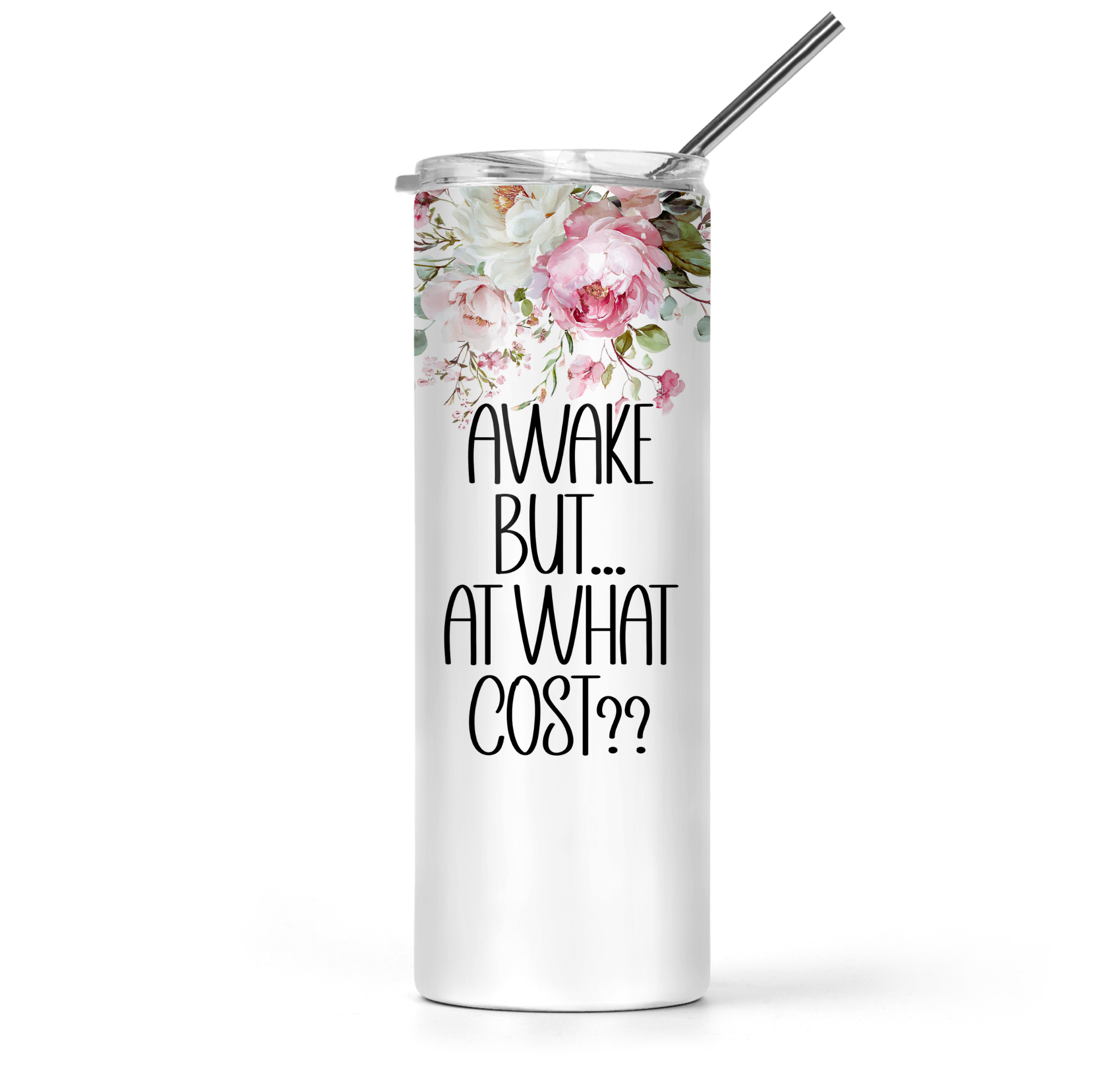 Awake But At What Cost Tumbler - The Pretty Things.ca