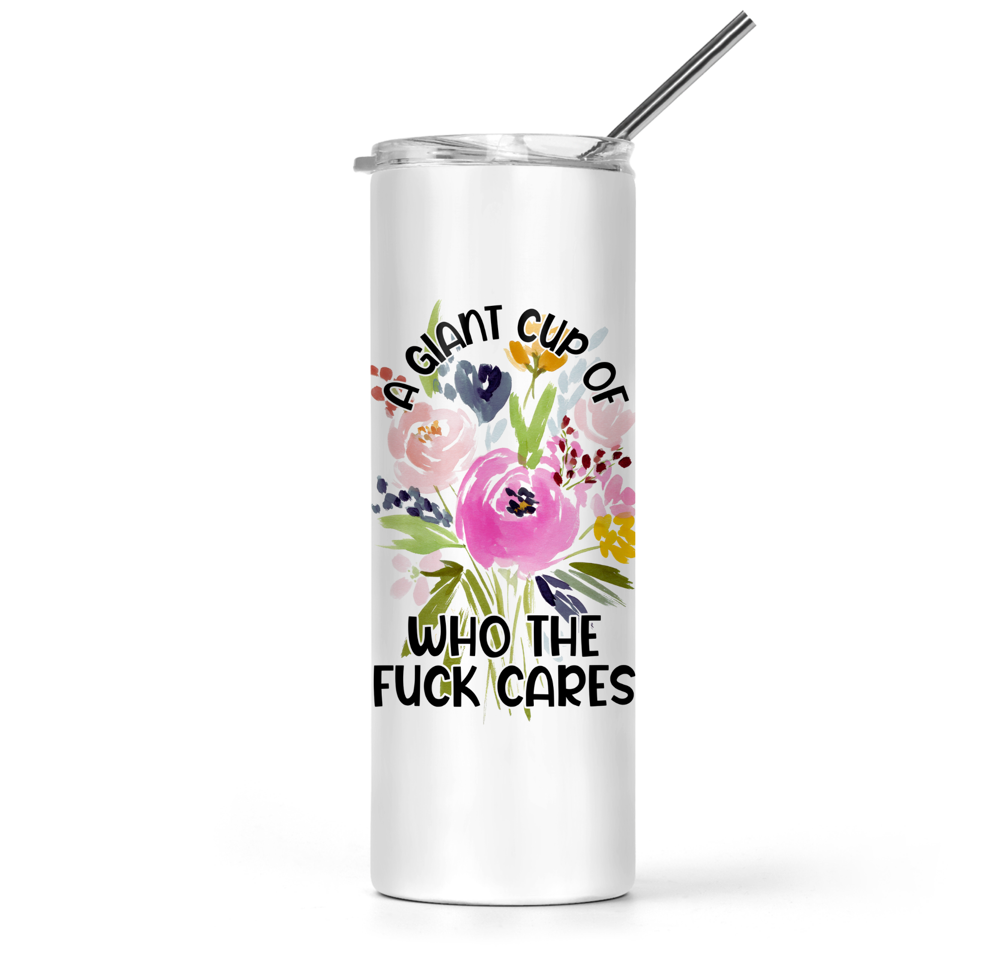 A Giant Cup Of Who The Fuck Cares Tumbler - The Pretty Things.ca