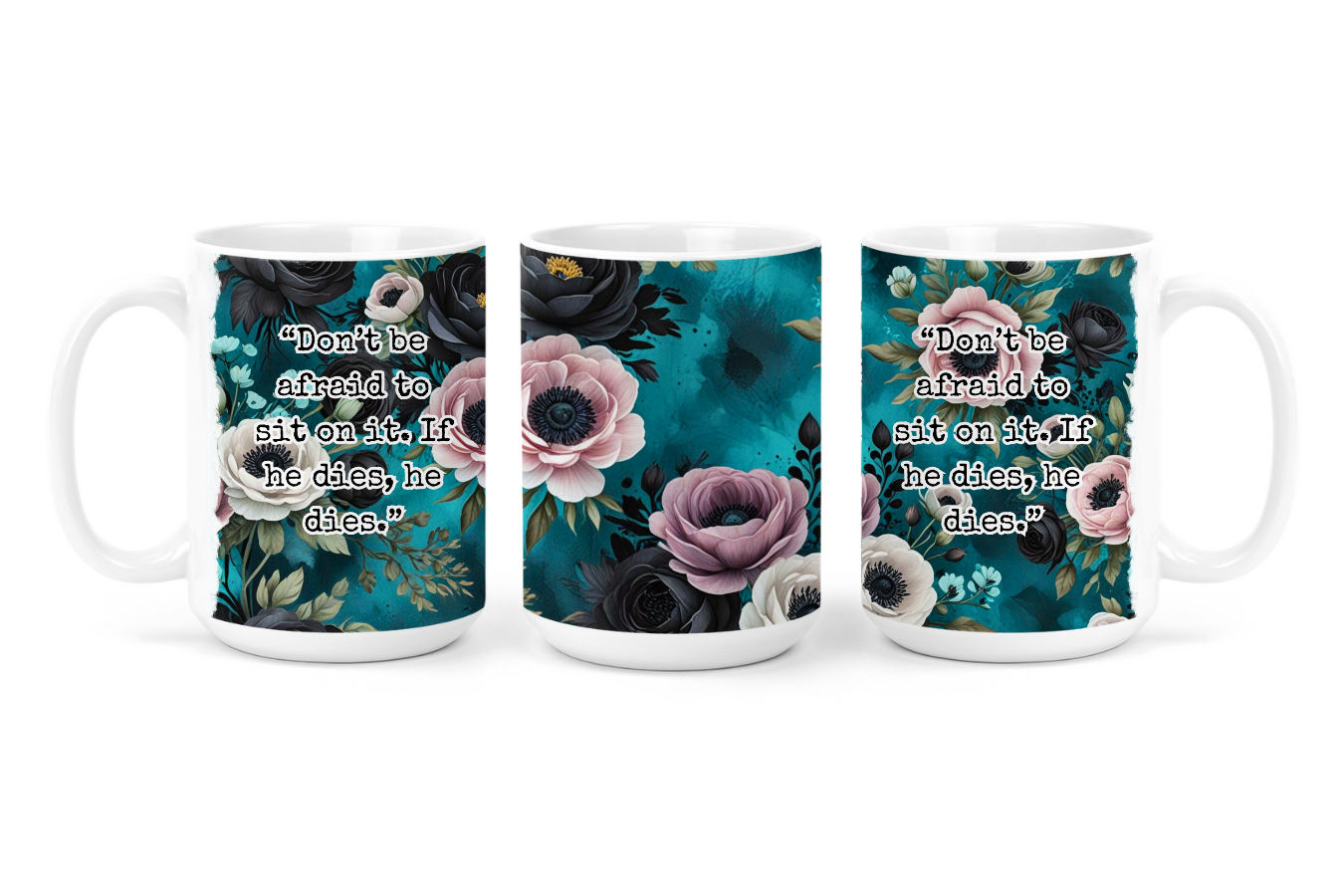 If He Dies He Dies | Mug - The Pretty Things.ca