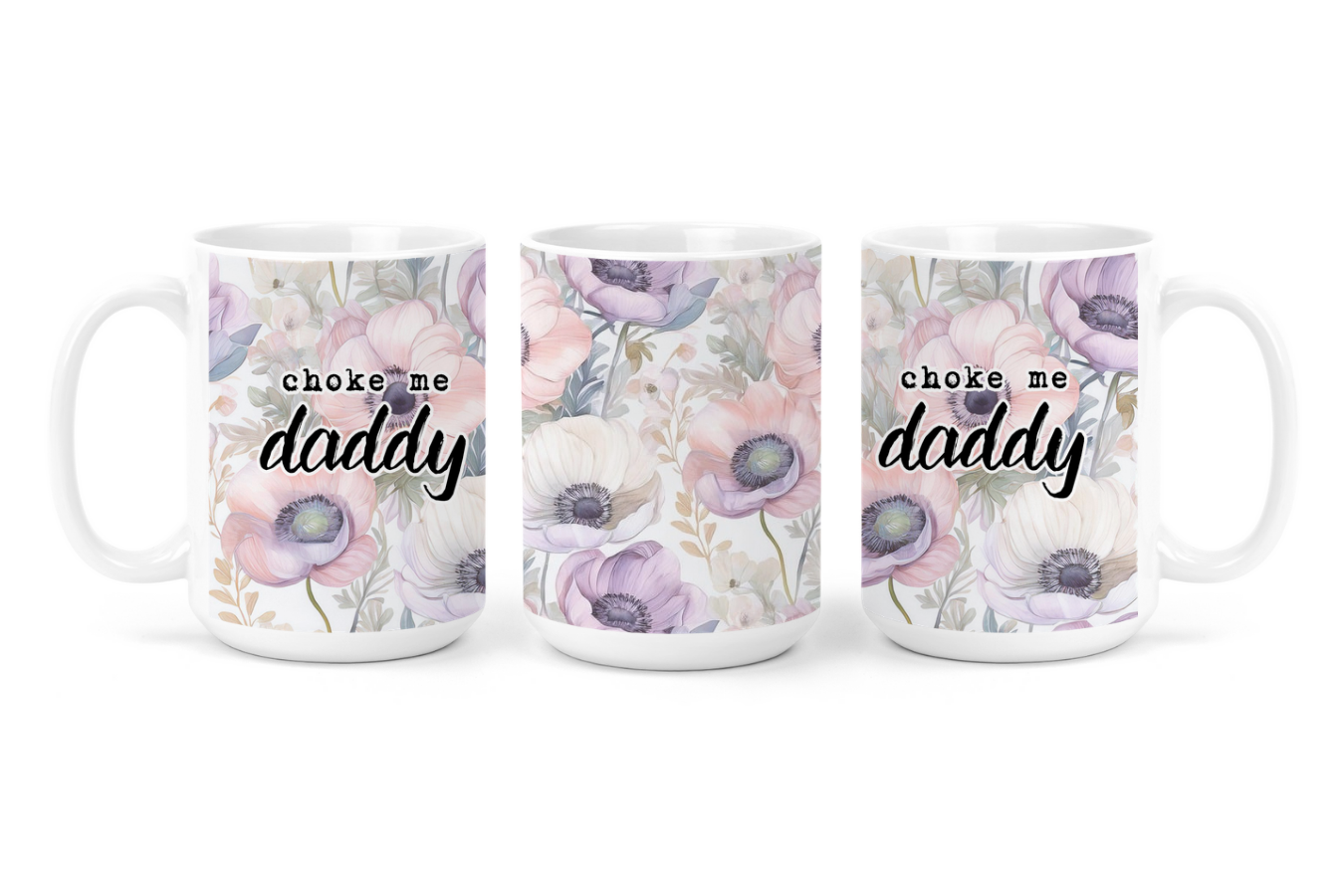 Choke Me Daddy | Mug - The Pretty Things.ca