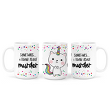 Sometimes I Think About Murder | Mug - The Pretty Things.ca