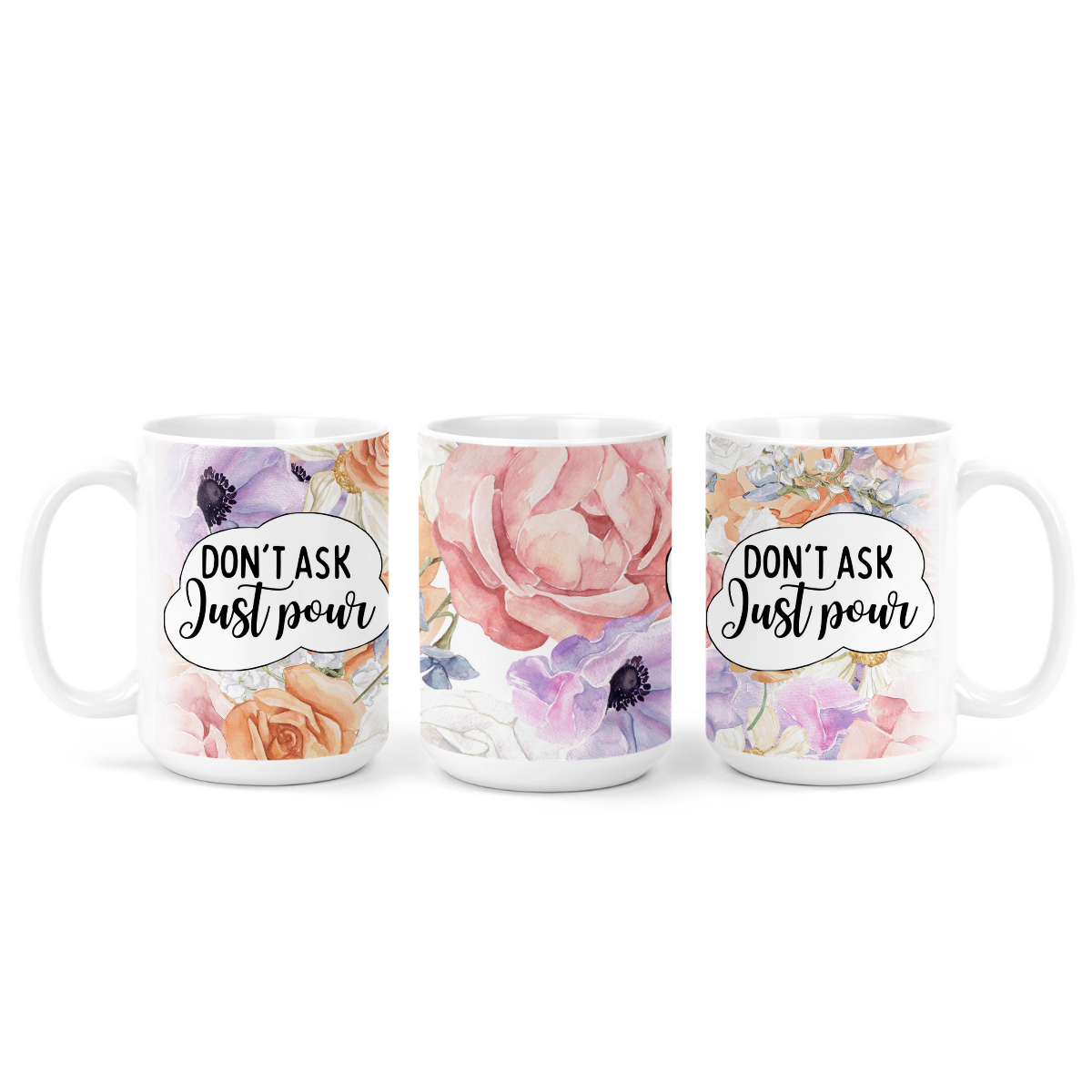 Don't Ask Just Pour | Mug - The Pretty Things.ca