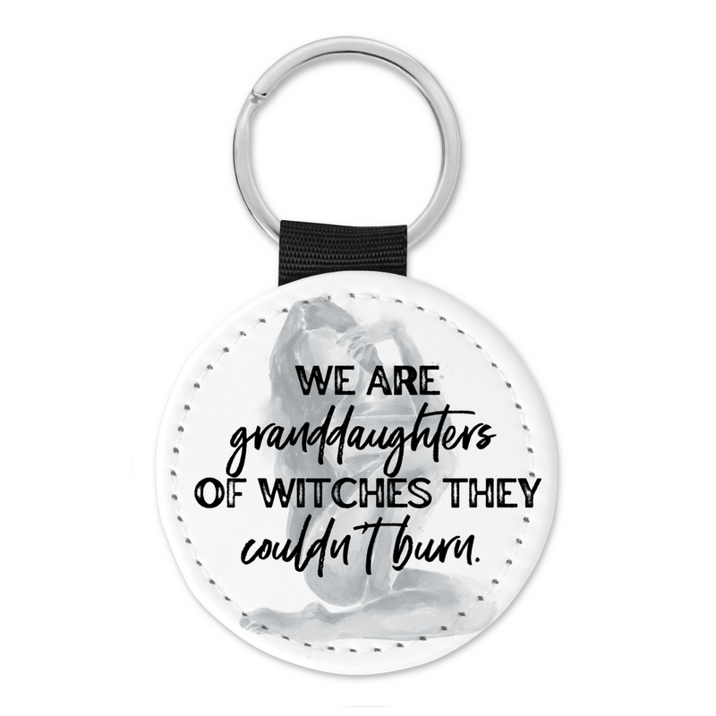 We Are Granddaughters Of Witches | Keyring - The Pretty Things.ca