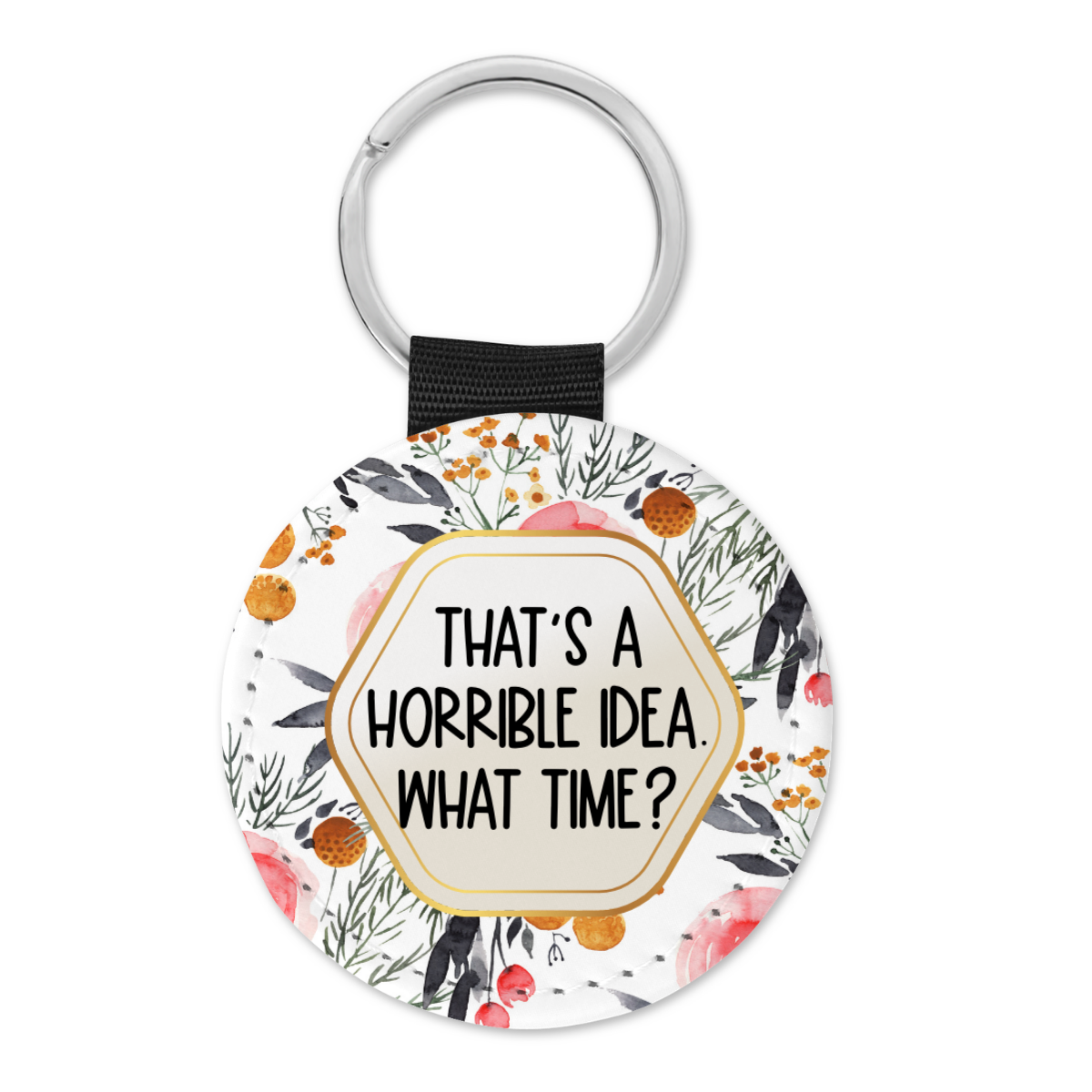 That's A Horrible Idea | Keyring - The Pretty Things.ca