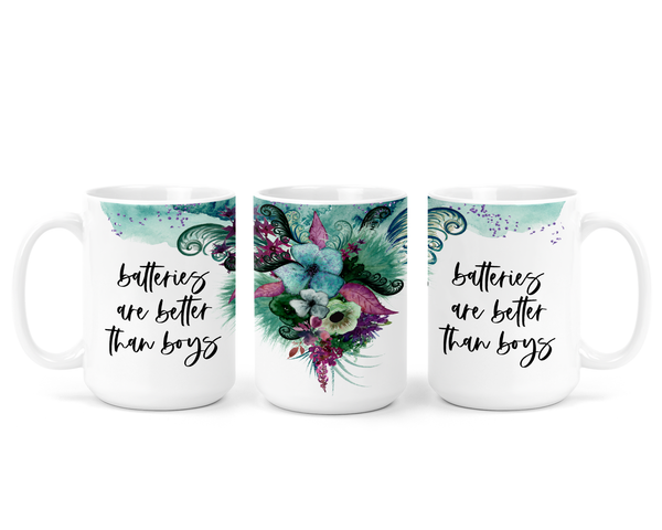 Batteries Are Better | Mug - The Pretty Things.ca